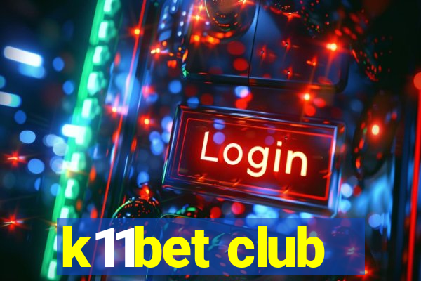 k11bet club